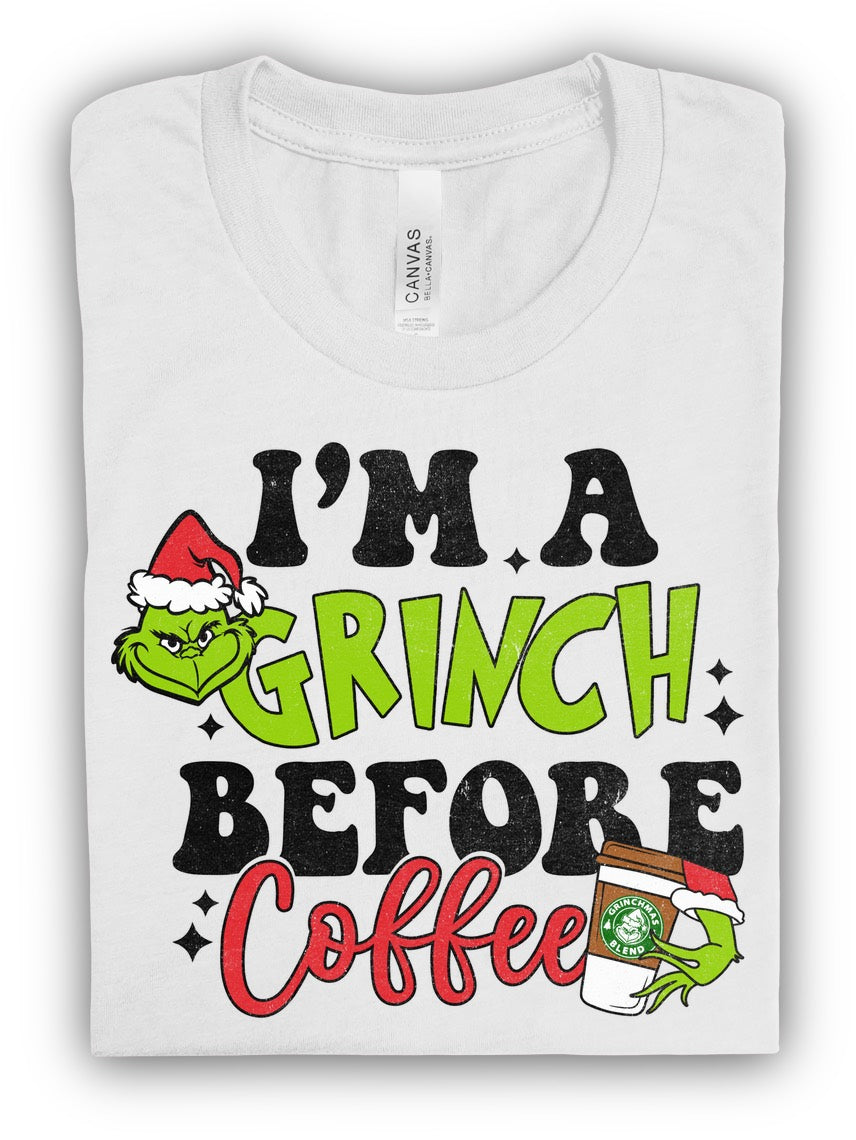 I'm A Grinch Before Coffee DTF Transfer