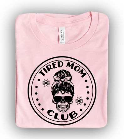 Tired Moms Club DTF Transfer